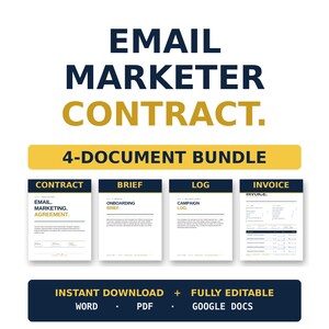 May include: A digital marketing contract template bundle. The image features the words "EMAIL MARKETER CONTRACT" in navy blue and gold. The bundle includes a contract, brief, log, and invoice, with the text "INSTANT DOWNLOAD + FULLY EDITABLE".