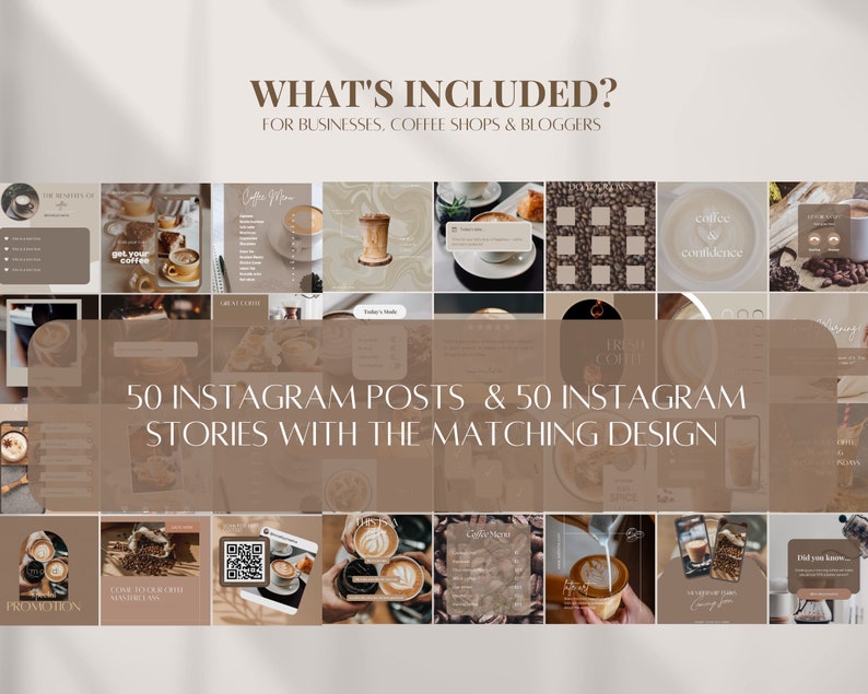 May include: A collage of 50 Instagram posts and 50 Instagram stories featuring coffee-themed designs. The images include coffee cups, coffee beans, and text related to coffee. The text "WHAT'S INCLUDED?" is at the top of the collage, and the text "50 INSTAGRAM POSTS & 50 INSTAGRAM STORIES WITH THE MATCHING DESIGN" is in the center of the collage.