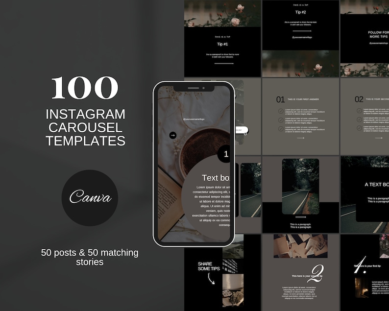 May include: A set of 100 Instagram carousel templates designed for Canva. The templates feature a dark gray and black color scheme with a variety of images and text boxes. The text "100 Instagram Carousel Templates" is displayed in white text on a dark gray background. The text "Canva" is displayed in white text on a black circle. The text "50 posts & 50 matching stories" is displayed in white text on a dark gray background.