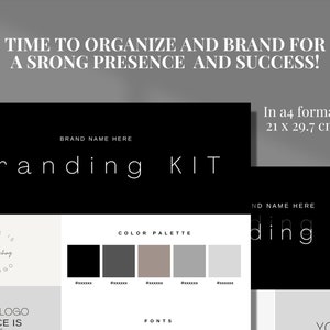 May include: A branding kit design with a black and white color scheme. The text "TIME TO ORGANIZE AND BRAND FOR A STRONG PRESENCE AND SUCCESS!" is at the top. The kit includes a logo, color palette, and font examples. The A4 format is 21 x 29.7 cm.