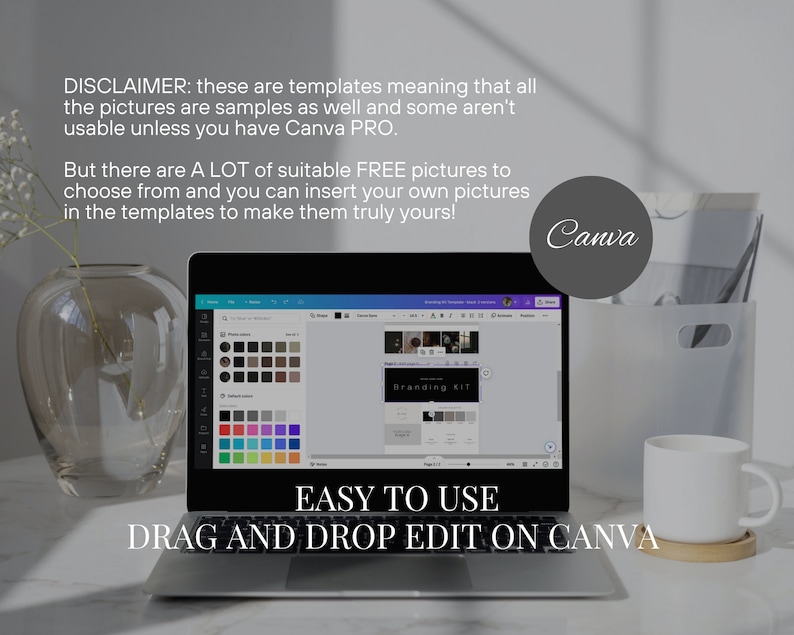 May include: A laptop displaying a Canva interface with a branding kit template. The screen shows a color palette and design elements. Text on the screen reads "Branding KIT". The image also includes a white mug, a clear vase with flowers, and text that says "EASY TO USE DRAG AND DROP EDIT ON CANVA".