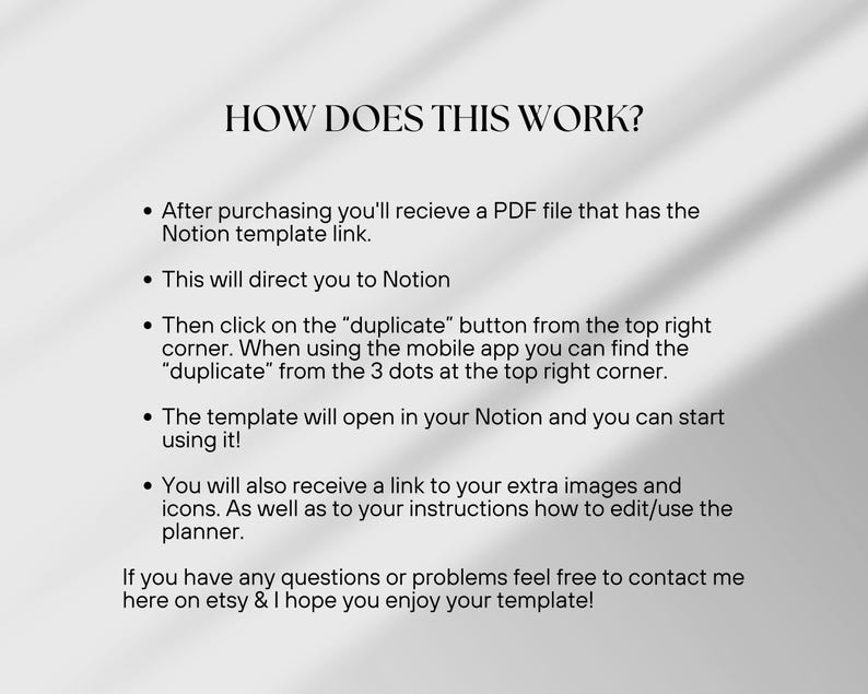 May include: A white text document with black text explaining how to use a Notion template. The text includes the words "How Does This Work?" and "Notion template link".