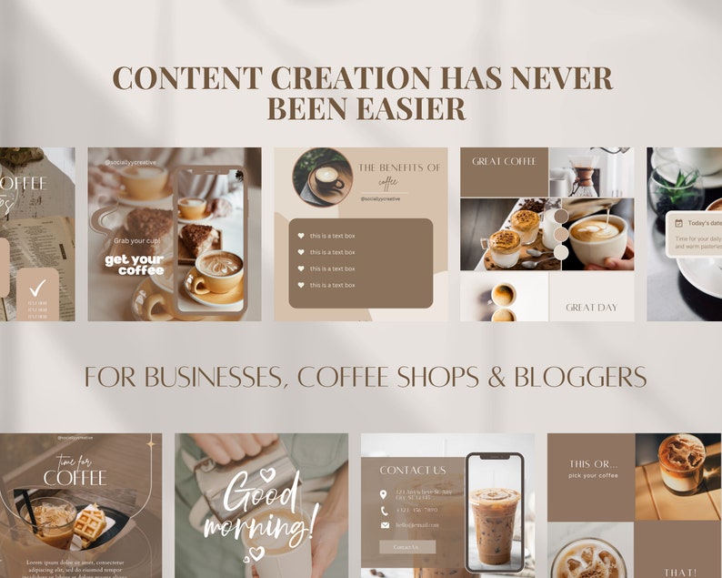 May include: A collection of social media post templates featuring images of coffee and coffee shops. The text on the templates includes "Content Creation Has Never Been Easier", "Grab Your Cup Get Your Coffee", "The Benefits of Coffee", "Great Coffee", "Great Day", "Time for Coffee", "Good Morning", "Contact Us", "This Or... Pick Your Coffee", and "That!"