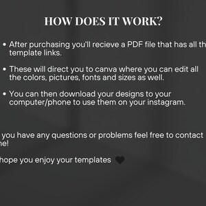 May include: Text explaining how to use digital templates. After purchasing, you'll receive a PDF file with links to Canva templates. You can edit the colors, pictures, fonts, and sizes. Then, download your designs to your computer or phone to use on Instagram. The text also encourages customers to contact the seller if they have any questions or problems. It ends with the phrase "I hope you enjoy your templates."