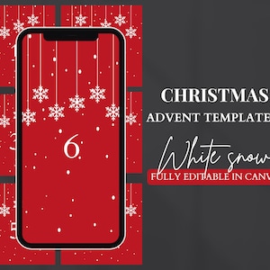 Puede incluir: Plantillas de calendario de adviento de Navidad rojo y blanco para redes sociales. Las plantillas presentan una pantalla de teléfono con un diseño de copo de nieve blanco y el número 6. El texto "CHRISTMAS ADVENT TEMPLATES White snow FULLY EDITABLE IN CANVA" se muestra en un fondo gris oscuro.