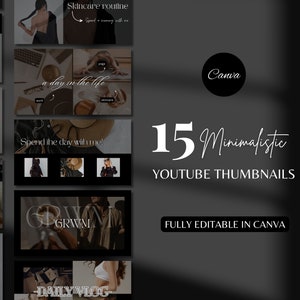 Puede incluir: Un collage de 15 plantillas de miniaturas de YouTube minimalistas, totalmente editables en Canva. Las miniaturas presentan una variedad de imágenes, incluyendo una mujer con un vestido negro, una mujer haciendo yoga, una mujer con un sombrero y una mujer con una camisa blanca. El texto en las miniaturas incluye "Rutina de cuidado de la piel", "un día en la vida", "¡Pasa el día conmigo!" y "VLOG DIARIO".