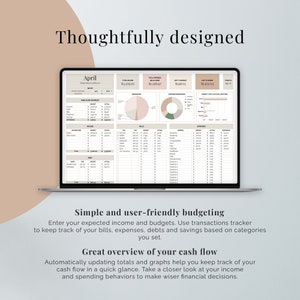 May include: A laptop screen displaying a budgeting spreadsheet with charts and graphs. The spreadsheet is titled "April" and includes sections for income, expenses, bills, and savings. The text "Thoughtfully designed" appears at the top of the screen. The text "Simple and user-friendly budgeting" appears below the screen. The text "Great overview of your cash flow" appears below the screen.
