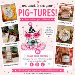 May include: A promotional graphic featuring a cartoon pig in a party hat and pink tutu holding a camera. The text reads we want to see your PIG-TURES! and SHARE YOUR PHOTOS. Surrounding images show popcorn, jam, trail mix, sanitizer, and honey favors.
