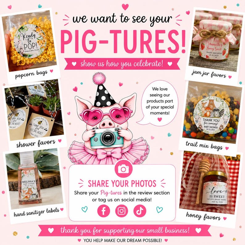 May include: A promotional graphic featuring a cartoon pig in a party hat and pink tutu holding a camera. The text reads we want to see your PIG-TURES! and SHARE YOUR PHOTOS. Surrounding images show popcorn, jam, trail mix, sanitizer, and honey favors.