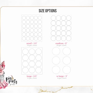 May include: A sheet of sticker paper with different sizes of circles. The sizes are 1.5 inches, 2 inches, 2.5 inches, and 3 inches. The sheet has 30, 20, 12, and 6 circles per sheet, respectively. The image also includes a cartoon pig wearing a party hat and a pink dress.