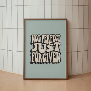 Not Perfect Just Forgiven Print, Christian Wall Art, Retro Wall Art, Christian Poster, Bible Verse, Digital Print, Wall Decor, Scripture Art