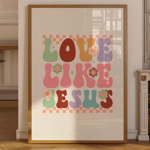 Love like Jesus Print, Retro Christian Wall Art, Christian Poster, Bible Verse, Digital Download, Wall Decor, Faith Poster, Christian Gift
