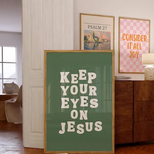 Keep your eyes on Jesus Print, Christian Wall Art, Christian Poster, Faith, Digital Download, Wall Decor, Printable Art, Gift For Christian