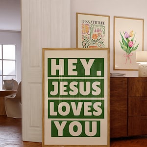 Trendy Christian Wall Art Maximalist Jesus Loves You Print Green Wall Decor for Apartment Spiritual Wall Art for Dorm Bold Typography Print