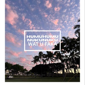 Humuhumu nukunuku wat u faka Funny Hawaii Saying Adult Joke Meme Vinyl Decal Bumper Sticker Locally Made Hand crafted In Hawaii Car Sticker