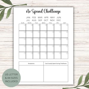 May include: A printable No Spend Challenge calendar with a blank grid for each month of the year. The calendar includes a section for exceptions and a section for tracking costs.