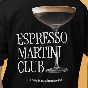 Maglietta Espresso Martini Club, stampa Espresso Martini, maglietta divertente per club di bevute sociali, maglietta per amanti del cocktail club, arte Martini, regalo per bere