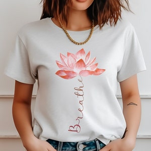 Breathe Shirt, Lotus Flower Shirt, Mystical Shirt, Meditation T-Shirt, Inspirational Gift for Women, Gift for Yoga Lovers, Lotus Peace Shirt