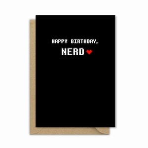Nerdy Geburtstagskarte | Besonderer Anlass | Feier | Familie | Freunde | paar | Geek Geeky Pixel Retro Gaming Gamer