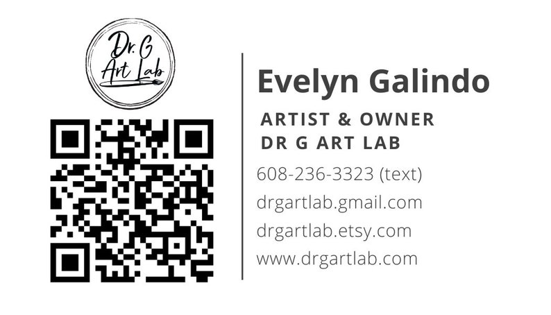 May include: A business card for Evelyn Galindo, an artist and owner of Dr. G Art Lab. The card includes a QR code, contact information, and the website address www.drgartlab.com.
