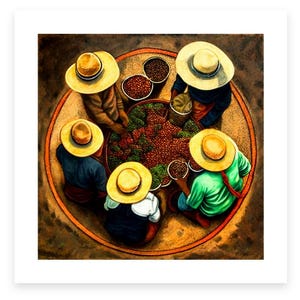 May include: A painting of six people wearing straw hats, sitting in a circle around a pile of coffee beans. The people are wearing colorful clothing and are holding baskets of coffee beans.