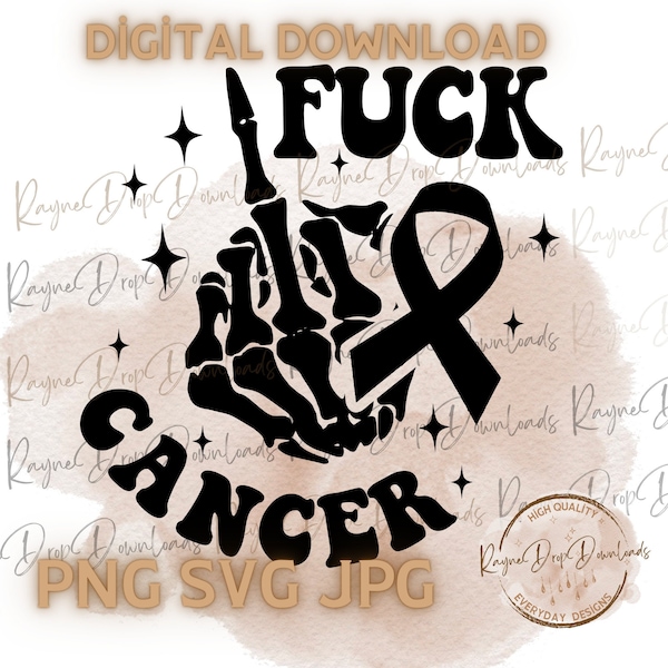 Fuck Cancer Skeleton Hand Middle Finger Svg,Cancer Svg,Fuck Cancer,Cancer Sucks Png,Cancer Survivor,Cancer Ribbon Design,Cancer Support Svg