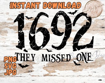 1692 They Missed One Svg, Funny Halloween Witch Design (Digital Download)