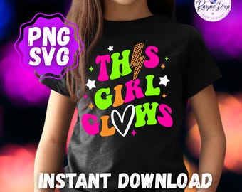 This Girl Glows PNG SVG, Glow Day Kids Retro Shirt Design, Neon Birthday Party