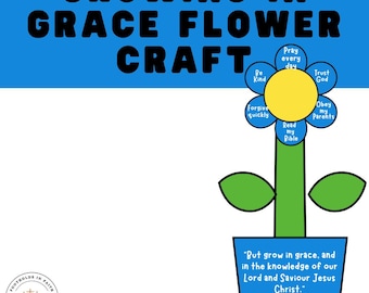 May include: A printable craft activity for children to color a flower with petals that have words like "Pray every day" and "Trust God". The flower is in a pot with the text "But grow in grace, and in the knowledge of our Lord and Saviour Jesus Christ." 2 Peter 3:18.