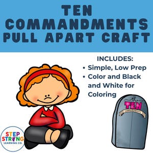 May include: A colorful illustration for a Ten Commandments pull-apart craft. The image includes a cartoon child with orange hair and a red outfit, and a stone tablet with the text "The Ten Commandments". The text includes "Simple, Low Prep" and "Color and Black and White for Coloring".