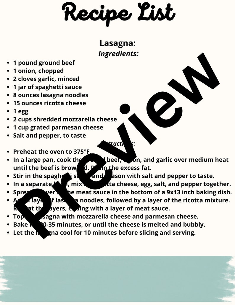 May include: A printable recipe list for lasagna with a list of ingredients and instructions. The ingredients include 1 pound of ground beef, 1 onion, 2 cloves of garlic, 1 jar of spaghetti sauce, 8 ounces of lasagna noodles, 15 ounces of ricotta cheese, 1 egg, 2 cups of shredded mozzarella cheese, 1 cup of grated parmesan cheese, and salt and pepper to taste.