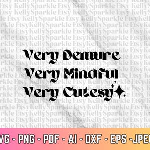 以下が含まれることがあります： 「Very Demure Very Mindful Very Cutesy」というテキストと、最後の単語の横に小さなダイヤモンドのグラフィックが描かれた白黒のグラフィックデザインです。