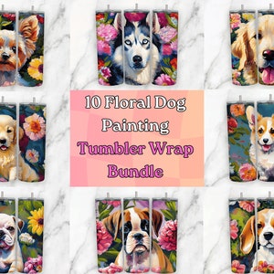 10 Floral Dog Tumbler Wrap Bundle for 20 oz Skinny Tumbler PNG Sublimation Design Digital Download Tapered and Straight Floral Dog Painting