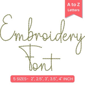 May include: The image displays the word "Embroidery Font" in a cursive style, stitched in a light green color. The text is accompanied by a red banner that reads "A to Z Letters" and "5 SIZES- 2", 2.5", 3", 3.5", 4" INCH".
