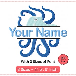 Könnte beinhalten: Ein Stickdesign mit einem blauen Oktopus und dem Text "Your Name". Das Design enthält den Text "With 3 Sizes of Font" und "3 Größen - 10, 13, 15 cm". Ein roter Kreis mit "BX Font" ist ebenfalls vorhanden.