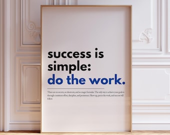 Erfolg ist einfach: Do The Work Motivationsposter, Wandkunst Home Office, inspirierendes Zitat, druckbare Wandkunst