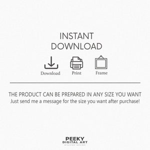 Puede incluir: Impresi&oacute;n digital de descarga instant&aacute;nea. El producto se puede preparar en cualquier tama&ntilde;o que desee. &iexcl;Solo env&iacute;eme un mensaje con el tama&ntilde;o que desea despu&eacute;s de la compra! Peekey Digital Art.