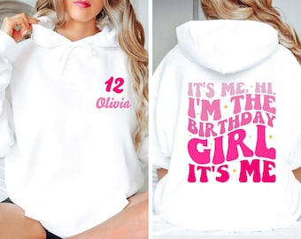 Custom Birthday Sweatshirt, It's Me Hi I'm the Birthday It's Me Back and Front Hoodie, Birthday Party Gift Sweatshirt, Custom Birthday Shirt