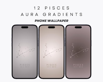 12 Pisces Aura Gradient Wallpapers for iPhone, Android, Smartphone - Neutral Hues - Zodiac Screensaver - High Resolution Digital Product