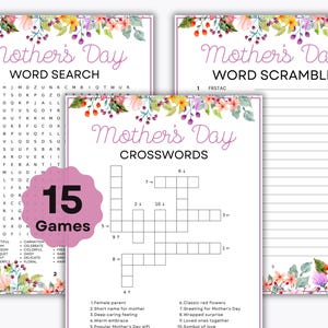 May include: A set of three Mother's Day activity sheets with floral borders. The sheets include a word search, word scramble, and crossword puzzles. A pink circle displays "15 Games". The text "Mother's Day" is written in a cursive font.