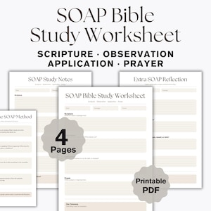 May include: A set of four printable PDF Bible study worksheets featuring the SOAP method. The pages include sections for Scripture, Observation, Application, and Prayer, with headers like SOAP Bible Study Worksheet, SOAP Study Notes, and How to Use the SOAP Method.