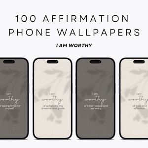 100 papiers peints affirmatifs - Je suis digne - Amour de soi - Esthétique neutre - Fonds d'écran pour iPhone, Android, iPad et ordinateur portable - Minimalisme, calmant