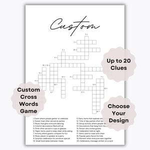 May include: A custom crossword game printed on white paper. The crossword puzzle grid is in the centre, with clues and the words "Custom Cross Words Game" and "Choose Your Design" in decorative shapes. The text "Up to 20 Clues" is also visible.