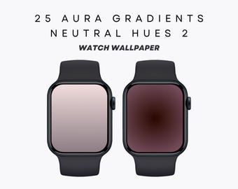 25 Autumn Aura Gradient Wallpaper, Neutral Hues - Aesthetic Wallpaper for Apple Watch and Smartwatch - Minimalistic Style- High Resolution