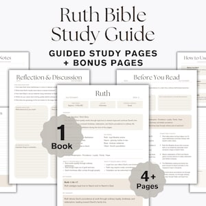 May include: A Ruth Bible Study Guide featuring guided study pages and bonus pages. The document includes sections titled Study Notes, Reflection & Discussion, Before You Read, Favorite Verses, and Ruth Notes, with text detailing the book of Ruth.
