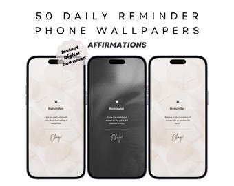 50 Daily Reminders Phone Wallpapers - Enjoying Life - Aesthetic Phone Screensaver - Daily Motivation - Manifestation & Affirmation