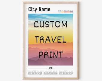 Custom City Print, Custom Travel Print, Personalized Travel Poster, Personalized City Poster, Customize Place Wall Art