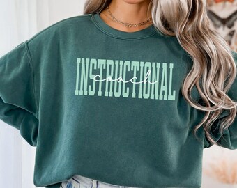 Instructional Coach Sweatshirt Comfort colors Instructional Coach Gift Instructional Specialist Crewneck Teacher Instructional Coaching
