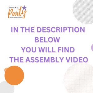 Pode incluir: Texto roxo em um fundo branco com um gr&aacute;fico de uma estrela e as palavras "OH IT'S A Party @OHITSAPARTYSHOP". O texto diz "IN THE DESCRIPTION BELOW YOU WILL FIND THE ASSEMBLY VIDEO".