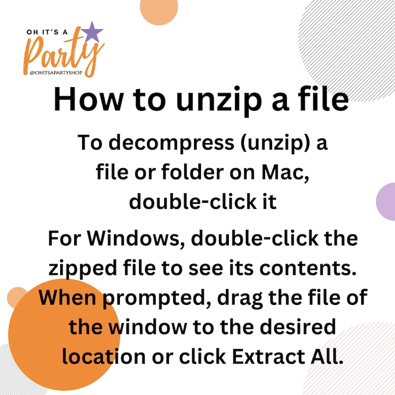Pode incluir: Um gr&aacute;fico branco e roxo com o texto "OH IT'S A Party @OHITSAPARTYSHOP" e instru&ccedil;&otilde;es sobre como descompactar um arquivo em um computador Mac ou Windows.